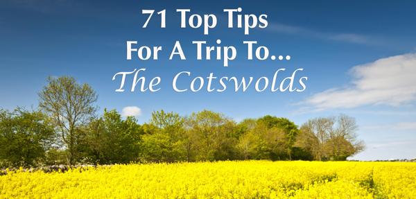 71 Top Tips For a Trip to The Cotswolds