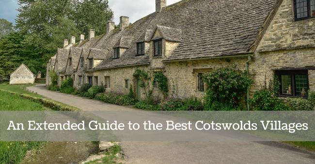 An Extended Guide to the Cotswolds Best Villages