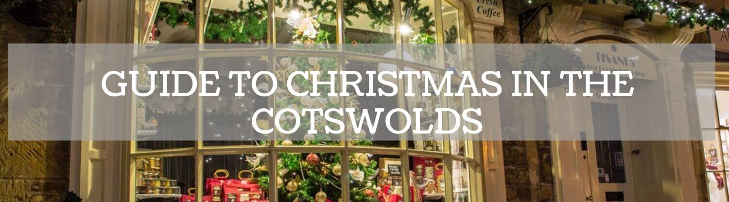 Guide to Christmas in the Cotswolds