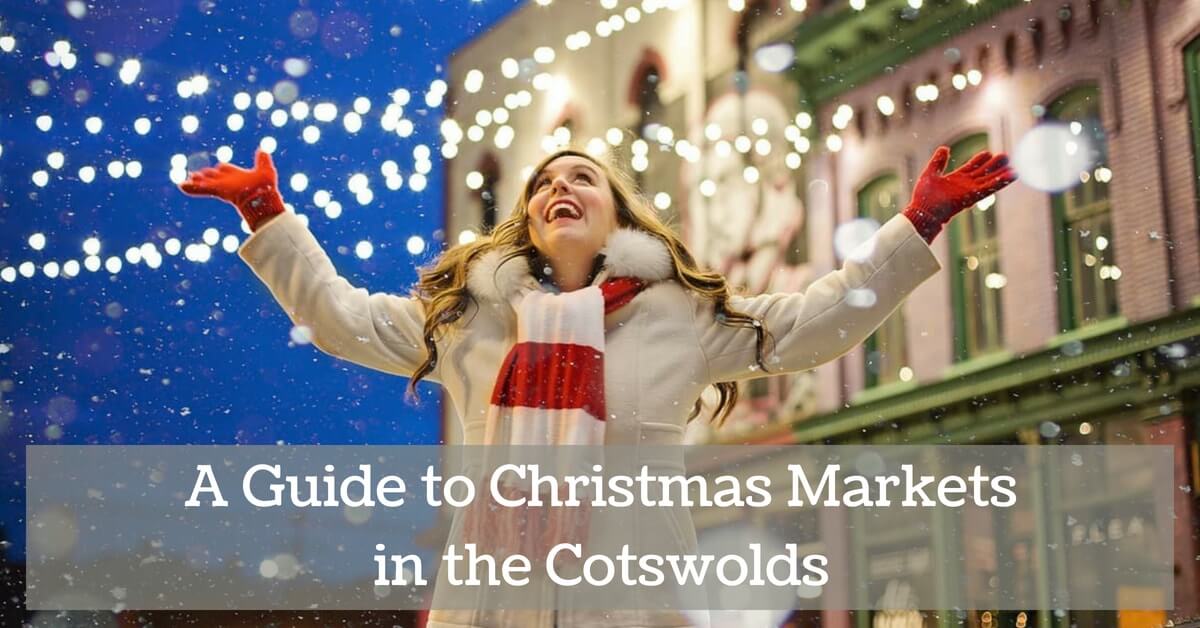 A Guide to Christmas Markets in the Cotswolds
