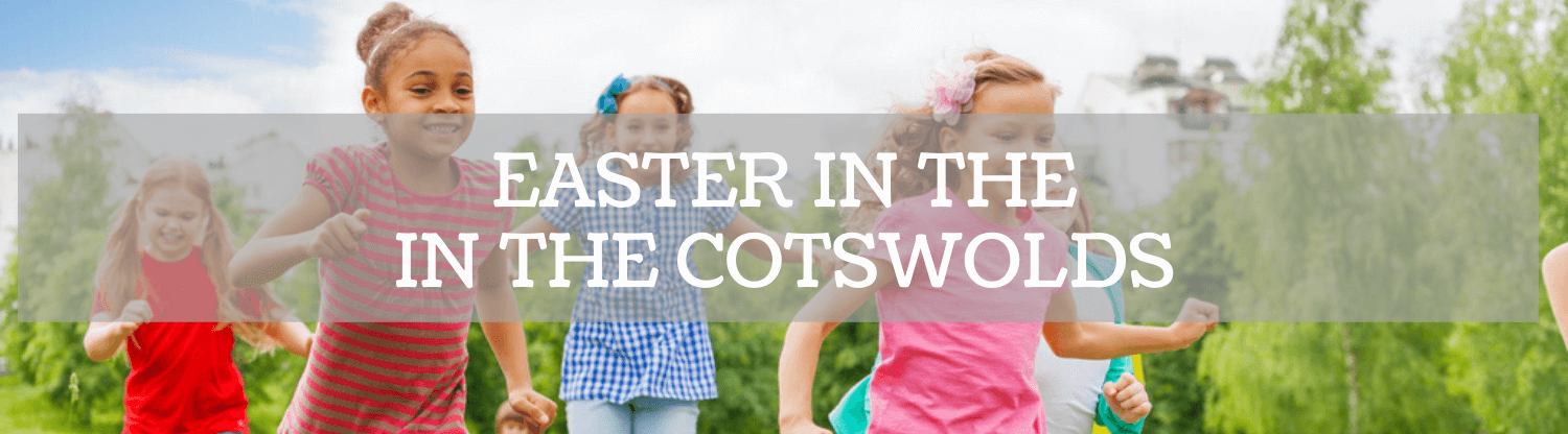 Easter in the Cotswolds
