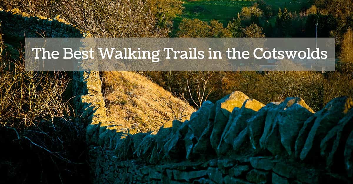 The Best Walking Trails in the Cotswolds